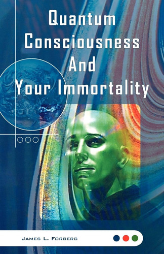 Libro: En Inglés La Conciencia Cuántica Y Tu Inmortalidad