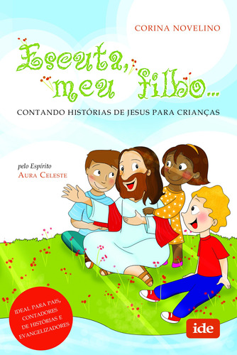 Escuta, Meu Filho, de Novelino, Corina. Editora Instituto de Difusão Espírita, capa mole em português, 2021