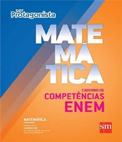 Ser Protagonista   Matematica   Caderno De Competencias Enem   Em, De Edicoes Sm. Editora Edicoes Sm - Didatico, Capa Mole Em Português