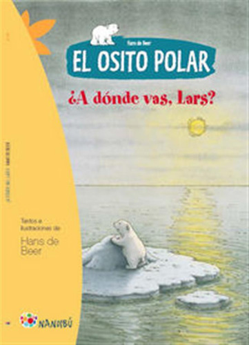 Osito Polar A Donde Vas Lars,el - De Beer,hans