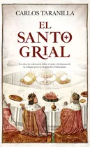 Comprar El Santo Grial, de Taranilla de la Varga, Carlos Javier. Historia Editorial Almuzara, tapa blanda en español, 2022