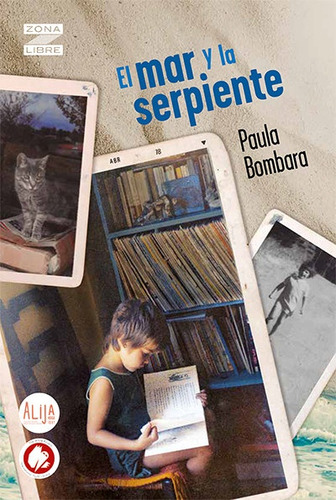 Mar Y La Serpiente (coleccion Zona Libre) - Paula Bombara
