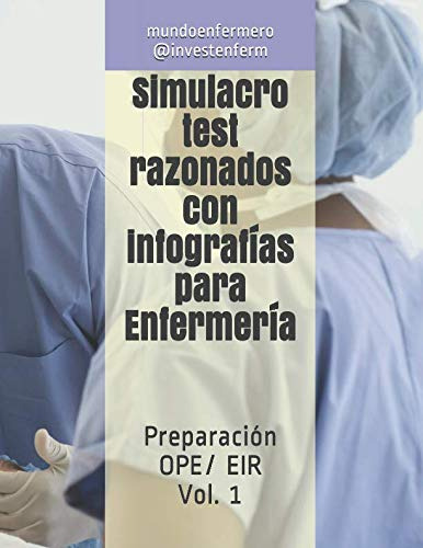 Simulacro Test Razonados Con Infografias Para Enfermeria: Pr