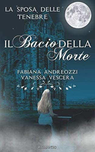 Libro: La Sposa Delle Tenebre: Il Bacio Della Morte (italian