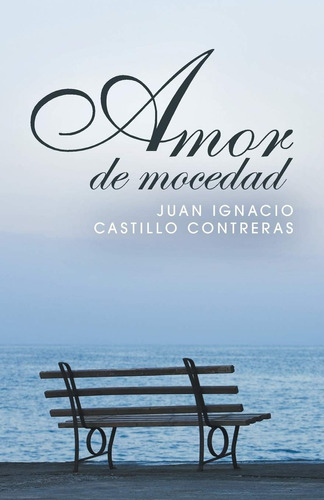 Libro:  Amor De Mocedad (spanish Edition)