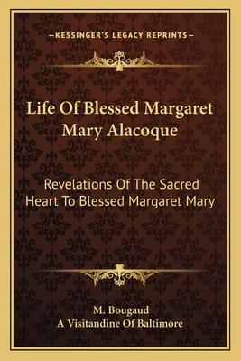 Libro Life Of Blessed Margaret Mary Alacoque: Revelations...