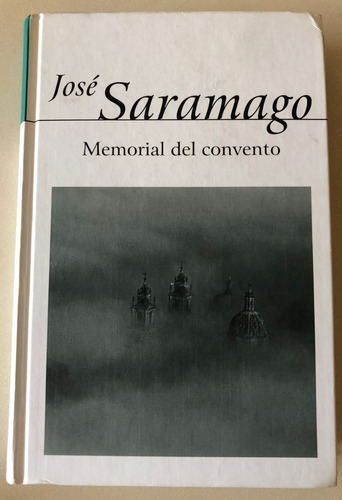 Memorial Del Convento. Jose Saramago Ed Alfaguara.