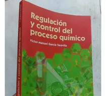 Comprar Libro Regulacion Y Control Del Proceso Químico Taravilla