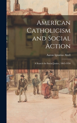 Libro American Catholicism And Social Action: A Search Fo...