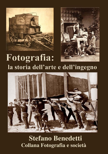 Libro: Fotografia: La Storia Dell Arte E Dell Ingegno (fotog