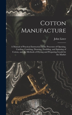 Libro Cotton Manufacture: A Manual Of Practical Instructi...