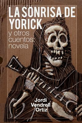 Libro La Sonrisa De Yorick Y Otros Cuentos: Novela - Vend...