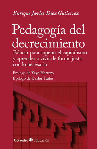 Pedagogía Del Decrecimiento  -  Díez Gutiérrez, Enrique Jav