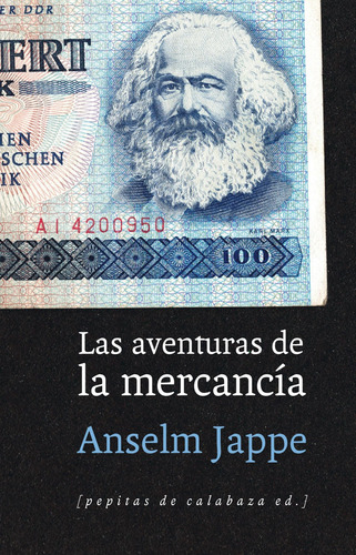 Aventuras De La Mercancía - Jappe, Anselm