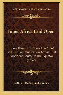 Libro Inner Africa Laid Open: In An Attempt To Trace The ...
