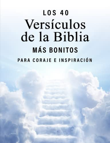 Los 40 Versiculos De La Biblia Mas Bonitos - Para Coraje E I