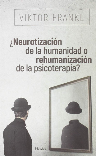 Neurotizacion De La Humanidad O Rehumanización 