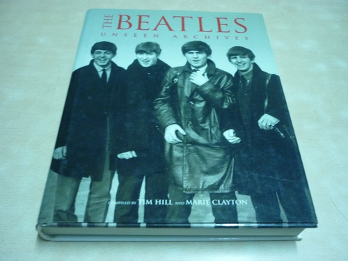 Beatles Unseen Archives Libro Tapa Dura Jcd055