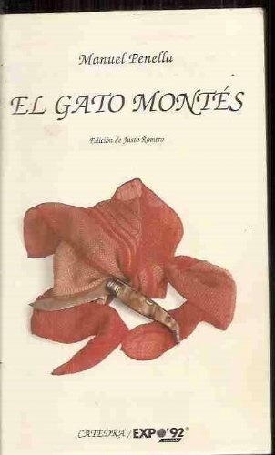 Gato Montes, El - Penella, Manuel, de PENELLA, MANUEL. Editorial Ediciones Catedra S.A. (España) en español
