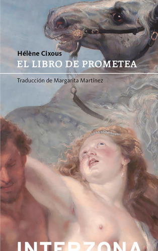 El Libro De Prometea - Cixous, Hélène (libro) - Nuevo 