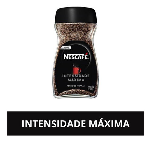 Café Solúvel Granulado Intensidade Máxima Nescafé Vidro 160g