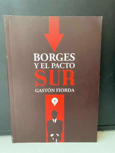 Borges Y El Pacto Sur Editorial Punto De Encuentro