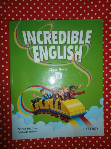 Incredible English 3 Class Book Oxford Sin Escritos! Exc Est