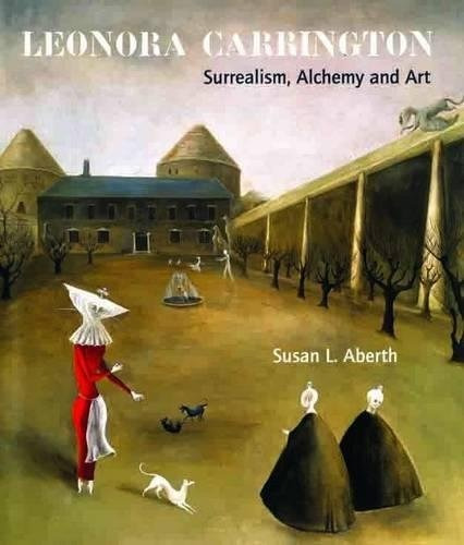 Book : Leonora Carrington Surrealism, Alchemy And Art -...