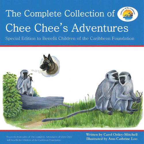 The Complete Collection Of Chee Chee's Adventures: Chee Chee's Adventure Series, De Ottley-mitchell, Carol. Editorial Cas, Tapa Blanda En Inglés