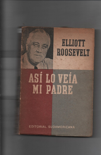 Asi Lo Veia Mi Padre - Elliott Roosevelt   -  Ñ943