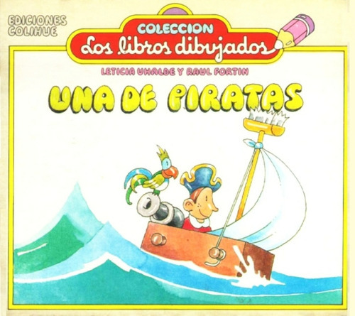 Una De Piratas (edición Especial En Cartón Plastificado), De Fortín - Uhalde. Serie Única, Vol. Único. Editorial Ediciones Colihue, Tapa Blanda En Español