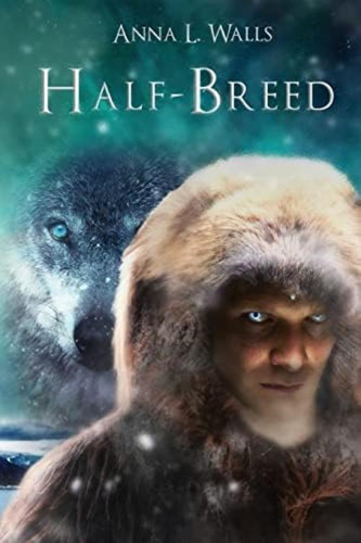 Half-breed, De Walls, Anna L.. Editorial Createspace Independent Publishing Platform, Tapa Blanda En Inglés