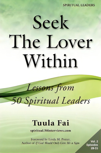 Seek The Lover Within, De Tuula Fai. Editorial 50 Interviews Inc, Tapa Blanda En Inglés