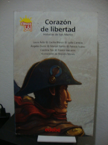 Corazon De Libertad - Historias De San Martin