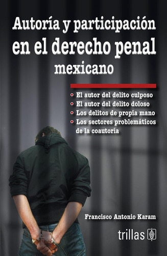 Libro: Autoria Y Participacion En El Derecho Penal Mexicano 