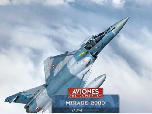 Salvat Aviones De Combate No 25 Dassault Mirage 2000