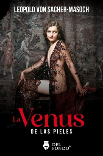 Libro - Venus De Las Pieles - Von Sacher Masoch - Del Fondo