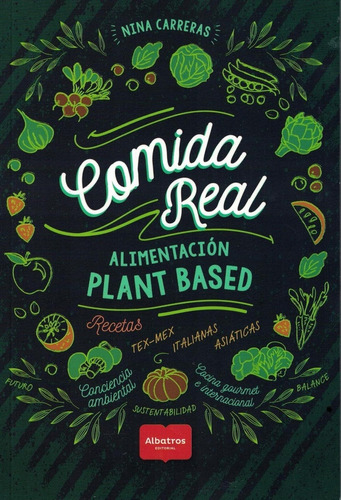 Comida Real Alimentacion Plant Based - Carreras, Nina