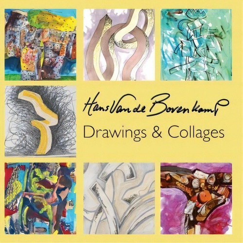 Hans Van De Bovenkamp - Drawings & Collages, De Geralyne Lewandowski., Vol. 1. Editorial Createspace Independent Publishing Platform, Tapa Blanda En Inglés