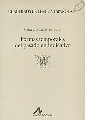 Formas Temporales Del Pasado En Indicativo (w) (cuadernos De