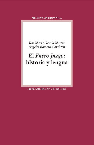 El Fuero Juzgo, De Garcia Martin, Jose Maria. Iberoamericana Editorial Vervuert, S.l., Tapa Blanda En Español