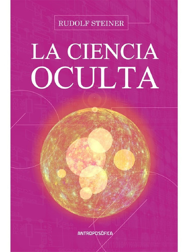 Libro La Ciencia Oculta Ed. Antroposofica  Papel