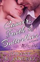 Libro Cancer, Faith & Butterflies : How Do You Believe Wh...