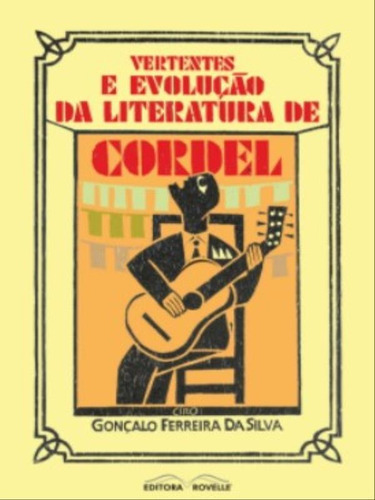 Vertentes E Evolução Da Literatura De Cordel, De Silva, Gonçalo Ferreira Da. Editora Rovelle, Capa Mole Em Português