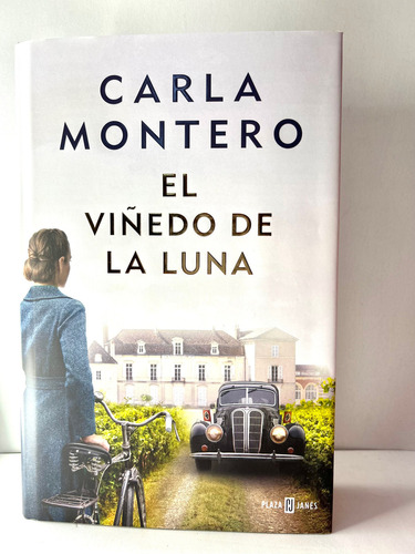 El Viñedo De La Luna, De Carla Montero. Editorial Plaza & Janes, Tapa Blanda, Edición 1 En Español