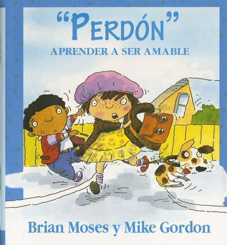 **   Perdon   Aprender A Ser Amable ** Moses B Gordon M