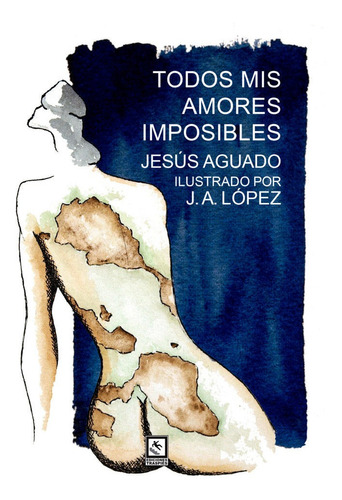 Libro Todos Mis Amores Imposibles - Aguado, Jesus