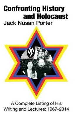 Libro Confronting History And Holocaust - Jack Nusan Porter
