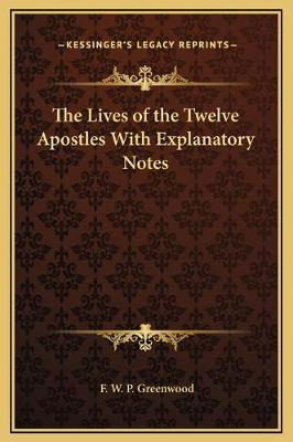 Libro The Lives Of The Twelve Apostles With Explanatory N...