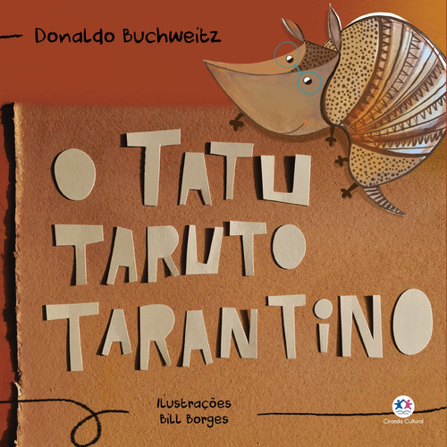 O tatu Taruto Tarantino, de Walter Buchweitz, Donaldo. Ciranda Cultural Editora E Distribuidora Ltda., capa mole em português, 2020